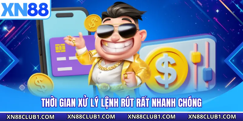 Thời gian xử lý lệnh rút rất nhanh chóng